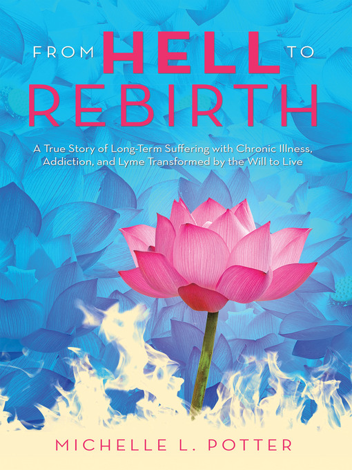 Title details for From Hell to Rebirth by Michelle L. Potter - Available